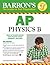 Barron's AP Physics B by Jonathan Wolf M.A. Ed. M