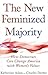 The New Feminized Majority by Katherine Adam