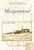 Misquamicut (Postcard History Series)