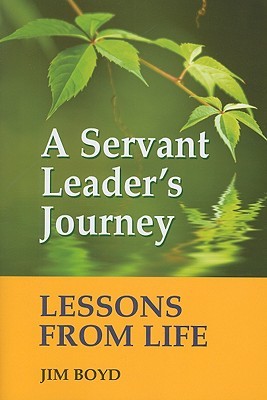 A Servant Leader's Journey: Lessons from Life (Paperback)