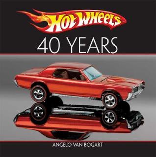 Hot Wheels: 40 Years (Hardcover)