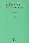 On the Freud Watch: Public Memoirs