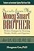 Secrets from My Money-Smart Brother: Modern Strategies for Attaining Wealth, Health, and Happiness