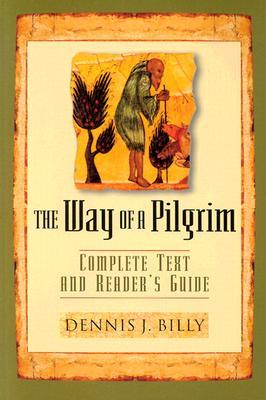 The Way of the Pilgrim: Complete Text and Reader's Guide (Paperback)