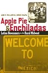 Apple Pie and Enchiladas: Latino Newcomers in the Rural Midwest Apple Pie and Enchiladas: Latino Newcomers in the Rural Midwest