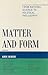 Matter and Form: From Natur...