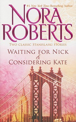 Waiting for Nick / Considering Kate (The Stanislaskis #5 -6)