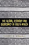 The Global Economy and Democracy in South Africa (Practicing Democracy)