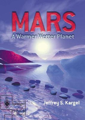 Mars - A Warmer, Wetter Planet (Paperback)