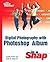 Digital Photography with Photoshop Album in a Snap