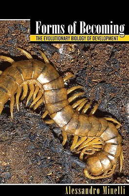 Forms of Becoming: The Evolutionary Biology of Development (Hardcover)