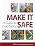 Make It Safe [OP]: A Guide to Food Safety