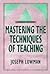 Mastering the Techniques of Teaching by Joseph Lowman