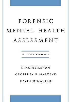 Forensic Mental Health Assessment: A Casebook (Hardcover)