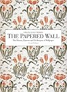 The Papered Wall:...