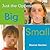 Big - Small: Just the Opposite (Bookworms: Just the Opposite)