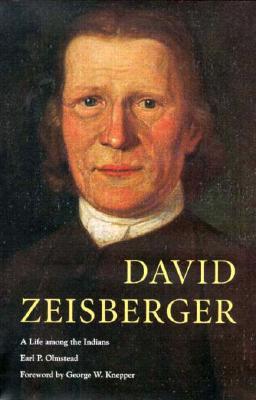 David Zeisberger: A Life Among the Indians (Hardcover)