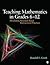Teaching Mathematics in Grades 6 - 12: Developing Research-Based Instructional Practices