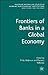Frontiers of Banks in a Global Economy by Philip Molyneux