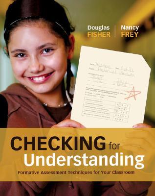 Checking for Understanding: Formative Assessment Techniques for Your Classroom (Professional Development)