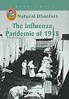 The Influenza Pandemic of 1918 (Robbie Readers) by Claire O'Neal