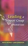 Leading a Support Group: A Practical Guide
