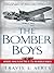 The Bomber Boys: Heroes Who Flew the B17s in World War II