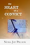 The Heart of a Convict: The True Story of a Criminal Who Believed in Reincarnation