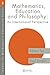 Mathematics Education and Philosophy by Paul Ernest