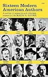 Sixteen Modern American Authors: A Survey of Research and Criticism