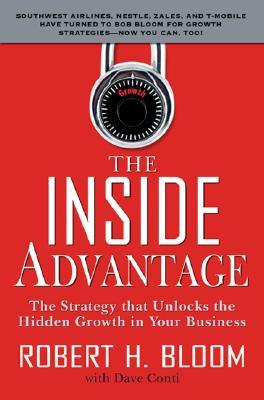The Inside Advantage: The Strategy that Unlocks the Hidden Growth in Your Business (Hardcover)