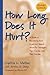 How Long Does It Hurt?: A Guide to Recovering from Incest and Sexual Abuse for Teenagers, Their Friends, and Their Families