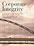Corporate Integrity: A Toolkit for Managing Beyond Compliance