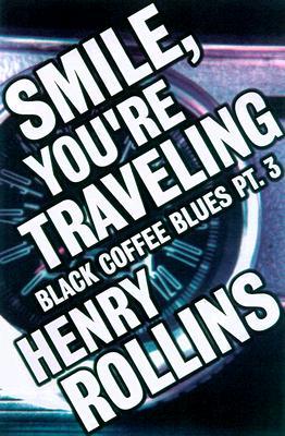 Smile, You're Traveling (Black Coffee Blues Part 3)