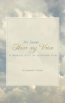 My Sheep Hear My Voice: A Memoir with an Awesome God (Paperback)