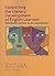 Supporting the Literacy Development of English Learners: Increasing Success in All Classrooms