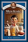 Milton Hershey: Y...