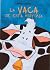 La vaca de esta historia (Spanish Edition)