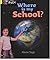 Where is My School?: Yellow/Band 3 (Collins Big Cat)