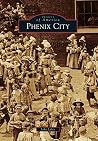 Phenix City (Images of America: Alabama) Phenix City (Images of America: Alabama)