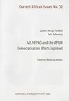 AU, NEPAD and the APRM: Democratisation Efforts Explored, Current African Issues 32 (NAI Current African Issues)