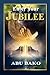 Enter Your Jubilee by Abu Bako