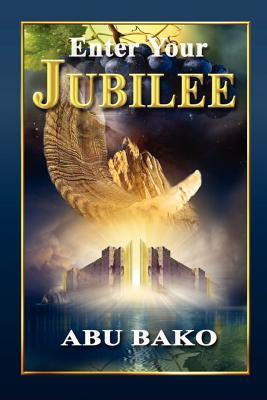 Enter Your Jubilee (Festivals of the Lord, #2)
