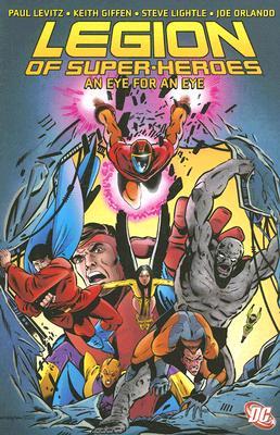 Legion of Super-Heroes, Vol. 1: An Eye for an Eye (Paperback)