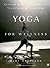 Yoga for Wellness by Gary Kraftsow
