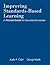 Improving Standards-Based Learning: A Process Guide for Educational Leaders