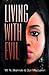 Living with Evil