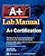A+(r) Certification Press Lab Manual