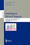 Intelligent Virtual Agents: Third International Workshop, IVA 2001, Madrid, Spain, September 10-11, 2001. Proceedings (Lecture Notes in Computer Science, 2190) Intelligent Virtual Agents: Third International Workshop, IVA 2001, Madrid, Spain, September 10-11, 2001. Proceedings (Lecture Notes in Computer Science, 2190)