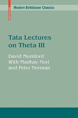 Tata Lectures on Theta III (Modern Birkhäuser Classics)